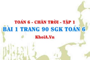 Bài 1 trang 90 SGK Toán 6 Tập 1 Chân trời sáng tạo